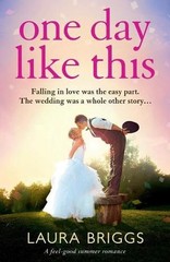 One Day Like This: A feel good summer romance by Laura Briggs (English) Paperbac