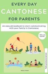 Everyday Cantonese for Parents by Print