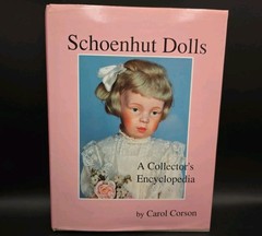 *SIGNED* SCHOENHUT DOLLS: A COLLECTOR’S ENCYLOPEDIA BY CAROL CORSON (1993, HC)