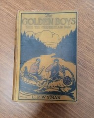 The GOLDEN BOYS Save The Chamberlain Dam by L.P. Wyman