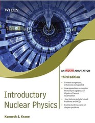 New:Introductory Nuclear Physics by Kenneth S. Krane 3RD INTL ED-9789354640834
