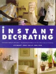 Instant Decorating: Innovative Interiors with Impact–100 Sensational Effect…