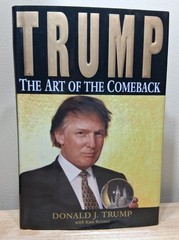 Trump: The Art of the Comeback by Donald J. Trump – First Edition, Hardcover