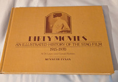 Dirty Movies An Illustrated History Of The Stag Film 1915-1970