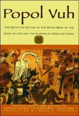 Popol Vuh: The Definitive Edition of The Mayan Book of The Dawn of Life a – GOOD