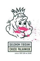 Invisible Monsters: A Novel – Paperback By Palahniuk, Chuck – GOOD