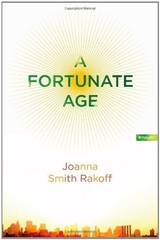 A FORTUNATE AGE: A NOVEL By Smith Joanna Rakoff – Hardcover **Mint Condition**