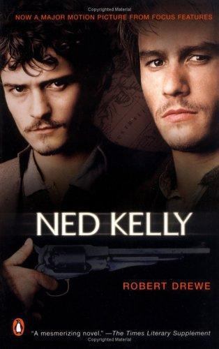 Ned Kelly by Robert Drewe (2004, Trade Paperback, Movie Tie-In,Media tie-in)