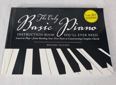 The Only Basic Piano Instruction Book You’ll Ever Need – Learn to Play Pre-Owned