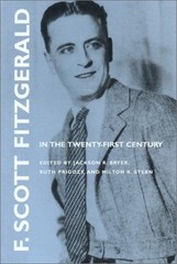 F. SCOTT FITZGERALD IN THE TWENTY-FIRST CENTURY By Jackson R. Bryer & Mint
