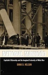 National Manhood: Capitalist – Paperback, by Nelson Dana D. – Very Good