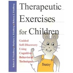 Therapeutic Exercises for Children: G- 1568870655, paperback, Robert D Friedberg