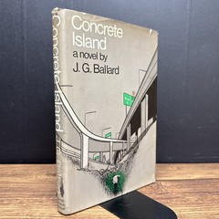 Concrete Island by J G Ballard ~ 1974 Farrar Straus Giroux HC/DJ ~ US 1st/1st