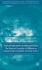 Industries and Globalization: The Political Causality of Difference (Globalizati