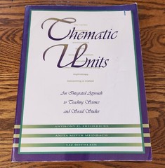 Thematic Units… Teaching Science and Social Studies