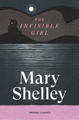 Mary Shelley The Invisible Girl (Paperback) Brief Encounters