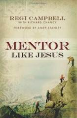 Mentor Like Jesus – hardcover Chancy, Richard|Stanley, Andy|Campbell, Regi