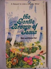 The Gentle Breeze of Jesus – Paperback, by Mel Tari; Nona Tari – Very Good