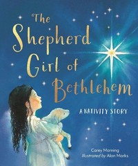 The Shepherd Girl of Bethlehem: A Na…, Morning, Carey