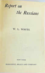 Report On The Russians by W. L. White Wartime Book 1st Edition 1945 Hardcover