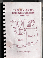 OSF ST. FRANCIS EMPLOYEE ACTIVITIES COOKBOOK Escanaba, MI 1999 Recipes 127 pages