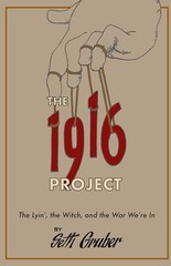 The 1916 Project: The Lyin’, The Witch and the War W… by Gruber, Seth Hardback