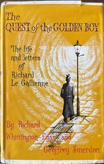 QUEST OF THE GOLDEN BOY LIFE & LETTERS OF RICHARD LE GALLIENNE First ed Hardback