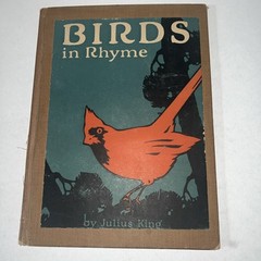 Birds In Rhyme by Julius King, Thomas, Nelson and Sons, HC 1926, Sa23
