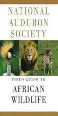 National Audubon Society Field Guide to African Wildlife – Flexibound – GOOD