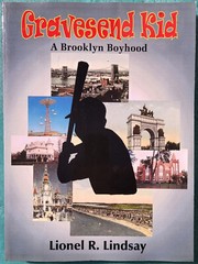 Gravesend Kid A Brooklyn Boyhood Lionel Lindsay 2004 Trade Paperback 324 Pages