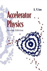 ACCELERATOR PHYSICS (SECOND EDITION) By Shyh-yuan Lee **Mint Condition**