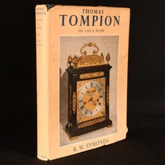 1951 Thomas Tompion: His Life & Work by R. W. Symonds First Ed. Illustrated