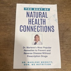 The Best of Natural Health Connections by Dr. Marlene Merritt – LIKE NEW