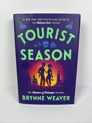 Tourist Season (The Seasons of Carnage Trilogy) – hardcover Weaver, Brynne, NEW
