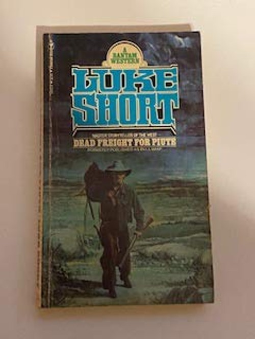 Dead Freight for Piute Luke Short