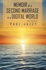 Memoir of a Second Marriage in a Digital World