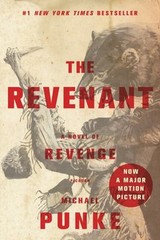 The Revenant : A Novel of Revenge Paperback Michael Punke
