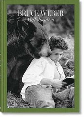 Bruce Weber. My Education (Multilingual Edition) – Hardcover – New