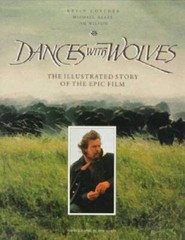 Dances With Wolves: The Illustrated Story of the Epic Film (Pictorial Mov – GOOD