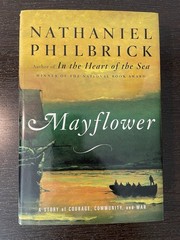 Mayflower : A Story of Courage, Community, and War by Nathaniel Philbrick