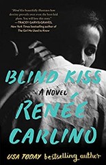Blind Kiss : A Novel Paperback Renée Carlino