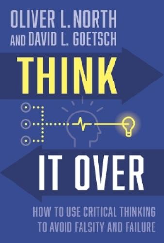 Oliver L. North David Goetsch Think It Over (Hardback)