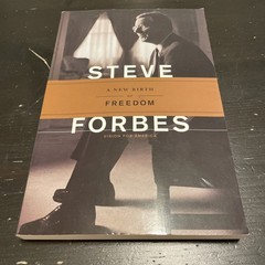 The New Birth of Freedom: Vision for America by Steve Forbes