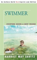 Swimmer : Everyone Needs A Best Friend, Paperback by Savitz, Harriet May, Bra…