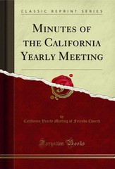 Minutes of the California Yearly Meeting (Classic Reprint)