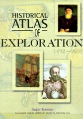 Historical Atlas of Exploration: 1492-1600 – Hardcover By Konstam, Angus – GOOD