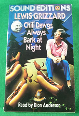 Chili Dawgs Always Bark at Night by Grizzard, Lewis Cassette