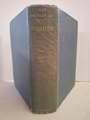 The Present-Day Rock Garden by Sampson Clay 1st Ed 1937 HC