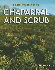 Chaparral And Scrub (Earth’s – Library Binding, by Warhol Tom – Very Good x