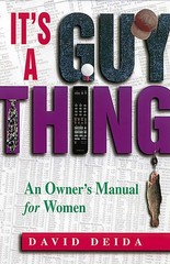 It’s A Guy Thing: A Owner’s Manual for Women – Deida, David – Acceptable – S…